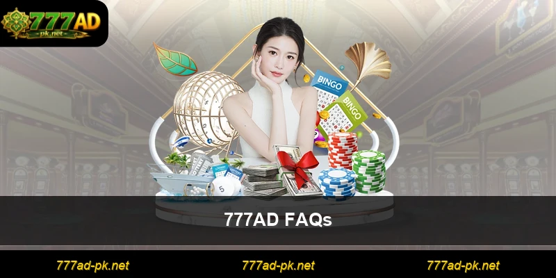 777AD FAQs