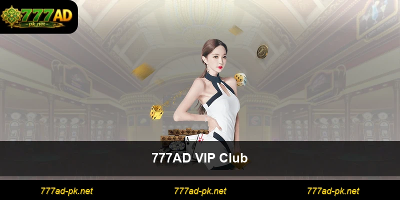 777AD VIP Club