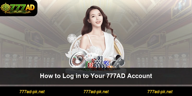 How to Log in to Your 777AD Account