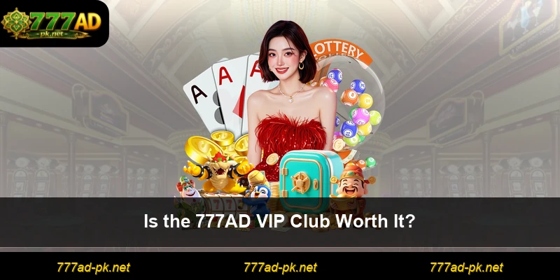 Is the 777AD VIP Club Worth It?
