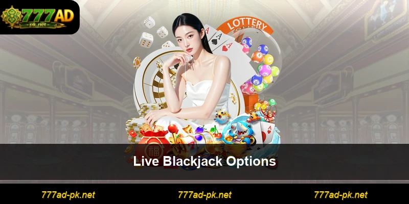 Live Blackjack Options