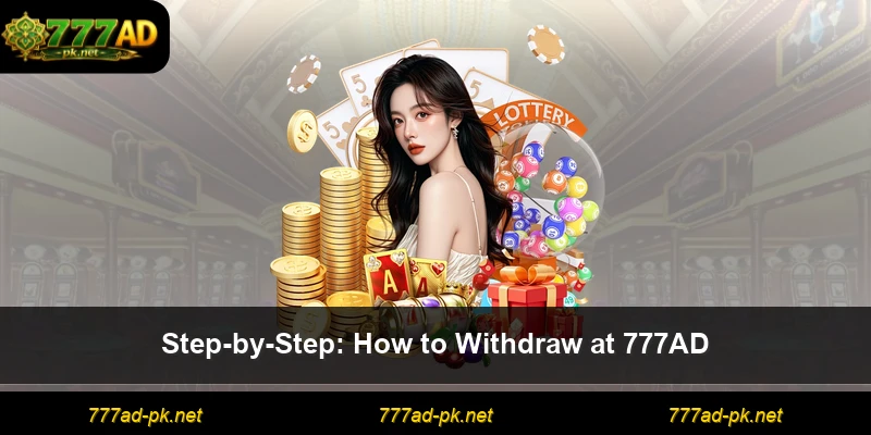 Step-by-Step: How to Withdraw at 777AD