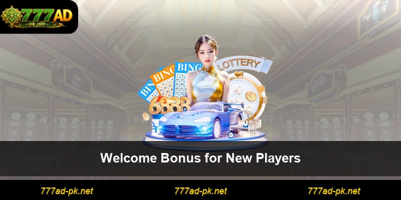 Welcome Bonus for New Players